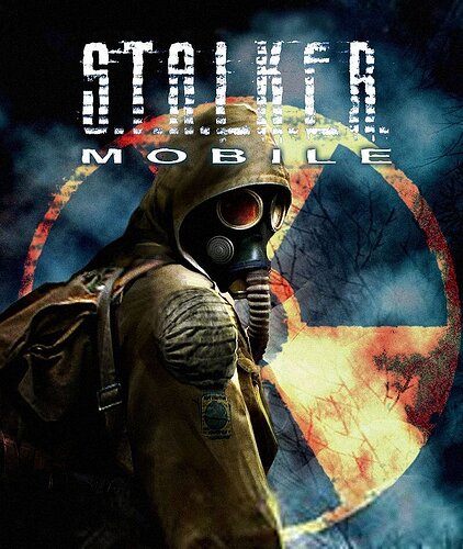 S.T.A.L.K.E.R.Mobile.jpg.6844853c333e95749aa45e5c211cf7e3.jpg